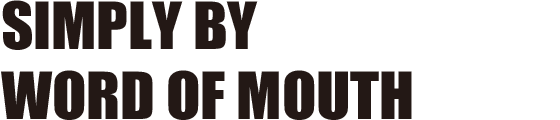 SIMPLY BY WORD OF MOUTH 