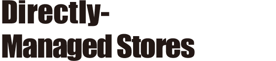 Directly- Managed Stores